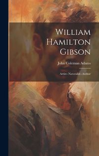 Cover image for William Hamilton Gibson