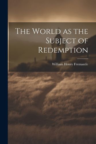 The World as the Subject of Redemption