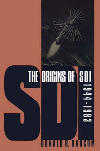 Cover image for The Origins of SDI 1944-1983