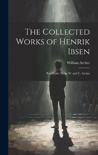 The Collected Works of Henrik Ibsen