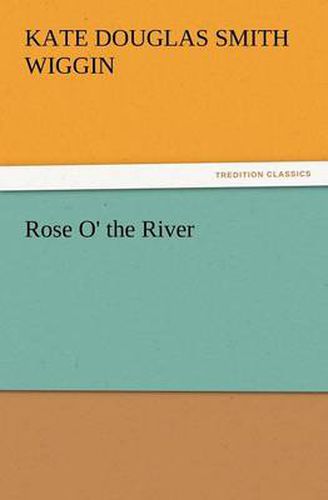 Cover image for Rose O' the River