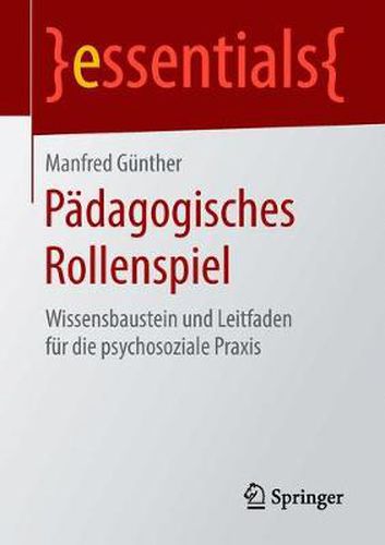 Cover image for Padagogisches Rollenspiel: Wissensbaustein und Leitfaden fur die psychosoziale Praxis