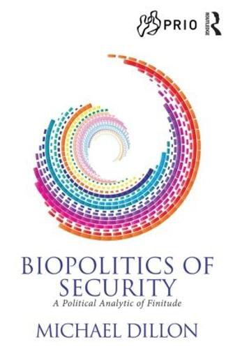 Biopolitics of Security: A political analytic of finitude