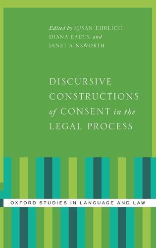 Discursive Constructions of Consent in the Legal Process