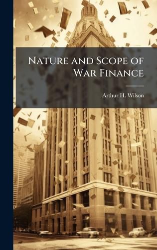 Cover image for Nature and Scope of War Finance