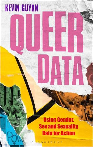 Cover image for Queer Data: Using Gender, Sex and Sexuality Data for Action