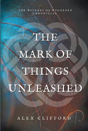 Cover image for The Mark of Things Unleashed
