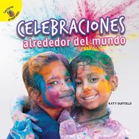 Cover image for Descubramoslo (Let's Find Out) Celebraciones Alrededor del Mundo: Celebrations Around the World