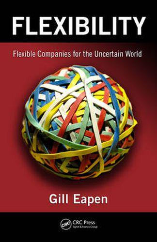 Cover image for Flexibility: Flexible Companies for the Uncertain World