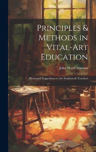 Cover image for Principles & Methods in Vital-art Education