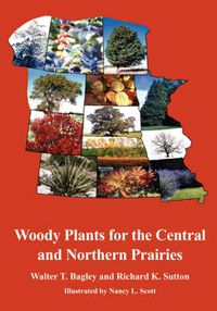 Cover image for Woody Plants for the Central and Northern Prairies