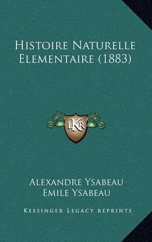 Histoire Naturelle Elementaire (1883)