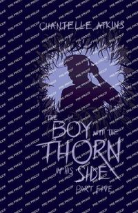 Cover image for The Boy With The Thorn In His Side - Part Five