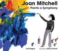 Cover image for Joan Mitchell Paints a Symphony