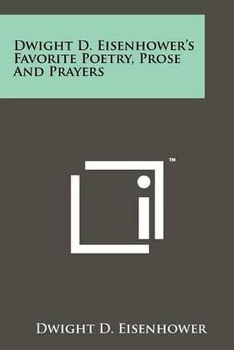 Cover image for Dwight D. Eisenhower's Favorite Poetry, Prose and Prayers