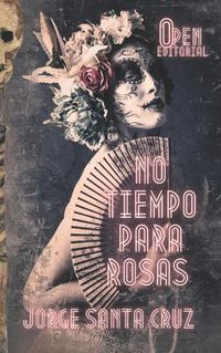 Cover image for No Tiempo Para Rosas