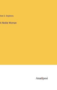 Cover image for A Noble Woman
