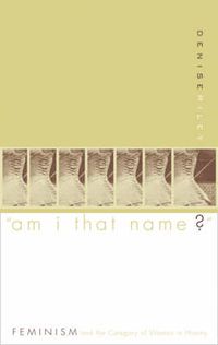 Cover image for Am I That Name?   Feminism and the Category of Women in History