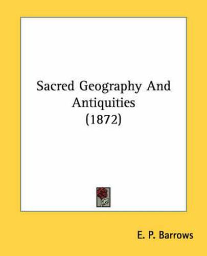 Cover image for Sacred Geography and Antiquities (1872)