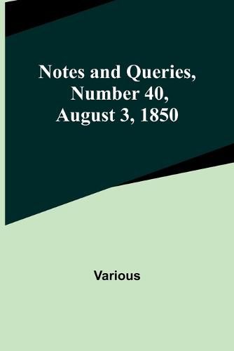 Cover image for Notes and Queries, Number 40, August 3, 1850