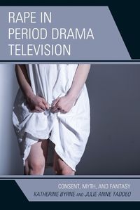 Cover image for Rape in Period Drama Television