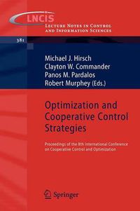 Cover image for Optimization and Cooperative Control Strategies: Proceedings of the 8th International Conference on Cooperative Control and Optimization