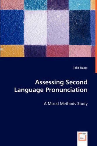 Cover image for Assessing Second Language Pronunciation - A Mixed Methods Study