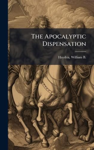 Cover image for The Apocalyptic Dispensation
