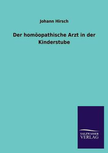 Cover image for Der Homoopathische Arzt in Der Kinderstube