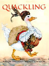 Cover image for Quackling: A Not-Too-Grimm Fairy Tale