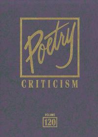 Cover image for Poetry Criticism: Excerpts from Criticism of the Works of the Most Significant and Widely Studied Poets of World Literature