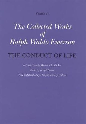 Cover image for Ralph Waldo Emerson Collected Works of Ralph Waldo Emerson: The Conduct of Life