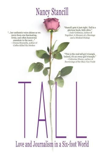 Cover image for Tall: Love and Journalism in a Six-foot World