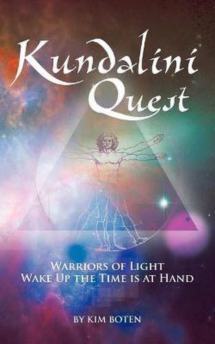 Cover image for Kundalini Quest: Warriors of Light, Wake Up-The Time Is at Hand