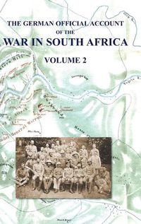 Cover image for The German Official Account of the the War in South Africa