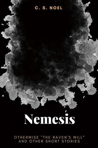 Cover image for Nemesis: Otherwise  The Raven's Will  And Other Short Stories