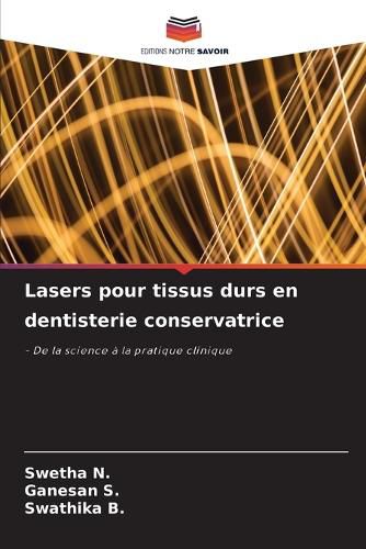 Cover image for Lasers pour tissus durs en dentisterie conservatrice