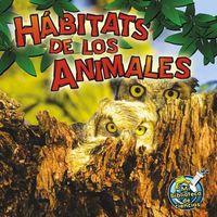 Cover image for Habitats de Los Animales: Animal Habitats