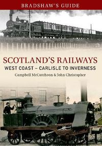 Cover image for Bradshaw's Guide Scotlands Railways West Coast - Carlisle to Inverness: Volume 5