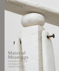 Cover image for Material Meanings: Selections from the Constance R. Caplan Collection