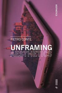 Cover image for Unframing Aesthetics