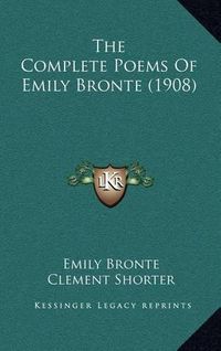 Cover image for The Complete Poems of Emily Bronte (1908)