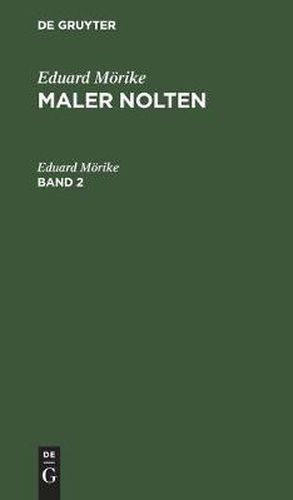 Eduard Moerike: Maler Nolten. Band 2