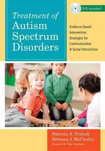 Cover image for Treatment of Autism Spectrum Disorders: Evidence-Based Intervention Strategies for Communication and Social Interactions