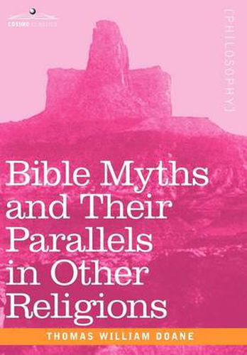 Cover image for Bible Myths and Their Parallels in Other Religions