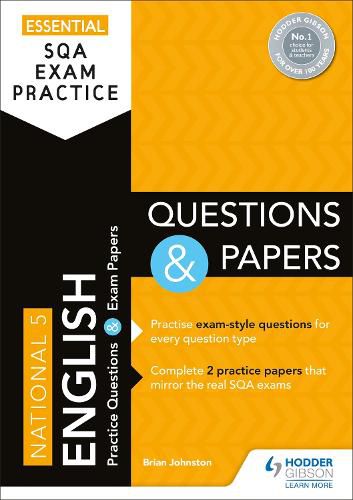 Essential SQA Exam Practice: National 5 English Questions and Papers: From the publisher of How to Pass