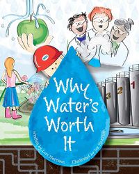 Cover image for Why Water's Worth It