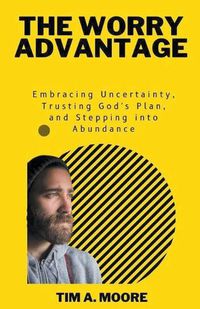 Cover image for The Worry Advantage