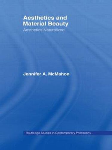 Aesthetics and Material Beauty: Aesthetics Naturalized