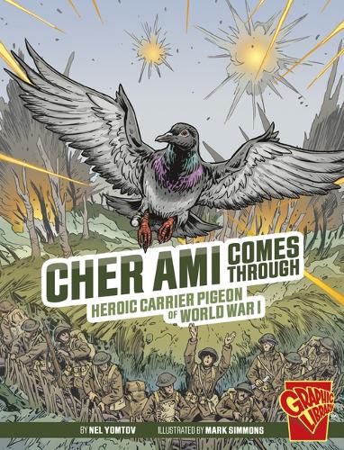 Cover image for Cher Ami Comes Through: Heroic Carrier Pigeon of World War I